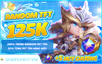 SEVER VNM - RANDOM TFT 100k - RANDOM PET TÍM 100%